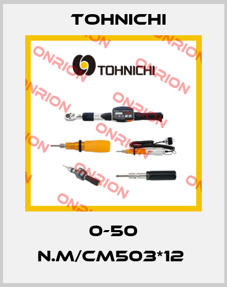 0-50 N.M/CM503*12  Tohnichi