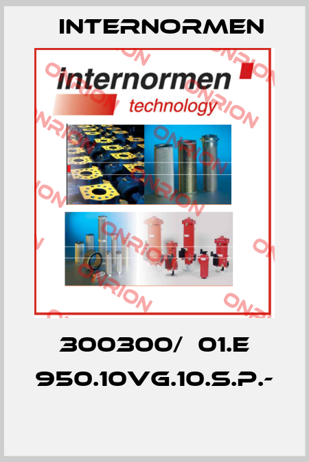 300300/  01.E 950.10VG.10.S.P.-  Internormen