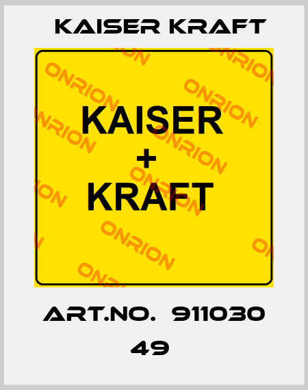 Art.No.  911030 49  Kaiser Kraft