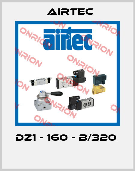 DZ1 - 160 - B/320   Airtec