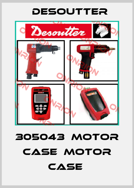 305043  MOTOR CASE  MOTOR CASE  Desoutter