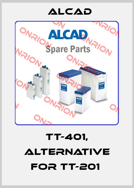 TT-401, alternative for TT-201  Alcad