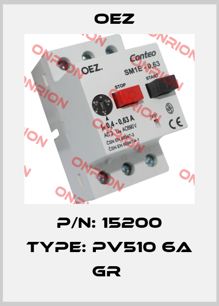 P/N: 15200 Type: PV510 6A gR  OEZ