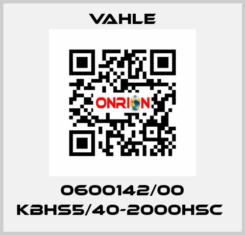 0600142/00 KBHS5/40-2000HSC  Vahle