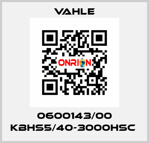 0600143/00 KBHS5/40-3000HSC  Vahle