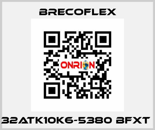 32ATK10K6-5380 BFXT  Brecoflex