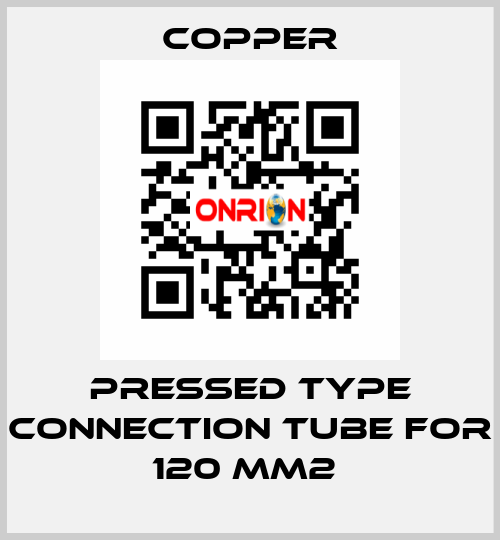 PRESSED TYPE CONNECTION TUBE FOR 120 MM2  Copper