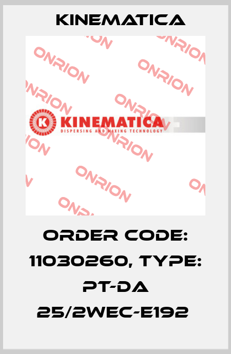 Order Code: 11030260, Type: PT-DA 25/2WEC-E192  Kinematica