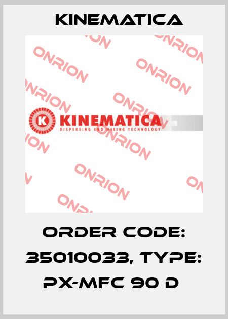 Order Code: 35010033, Type: PX-MFC 90 D  Kinematica