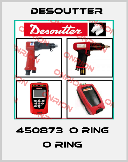 450873  O RING  O RING  Desoutter