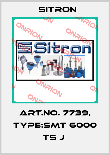 Art.No. 7739, Type:SMT 6000 TS J  Sitron