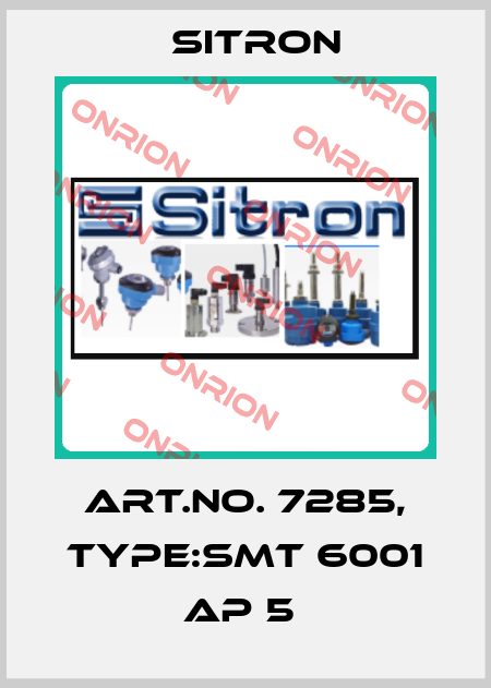 Art.No. 7285, Type:SMT 6001 AP 5  Sitron