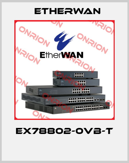 EX78802-0VB-T  Etherwan