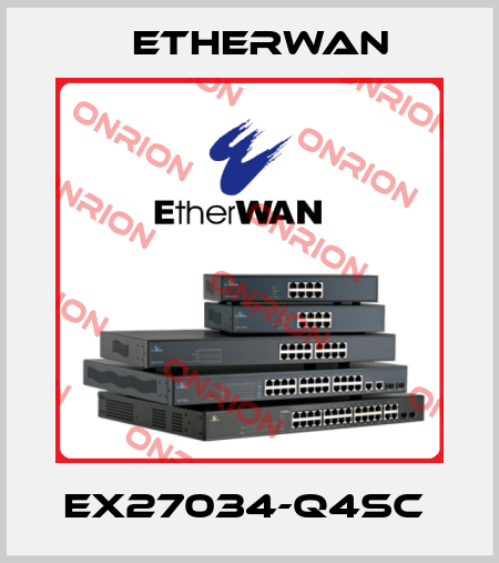 EX27034-Q4SC  Etherwan