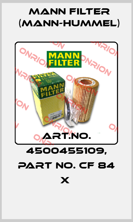 Art.No. 4500455109, Part No. CF 84 x  Mann Filter (Mann-Hummel)