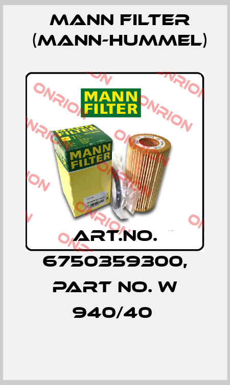 Art.No. 6750359300, Part No. W 940/40  Mann Filter (Mann-Hummel)