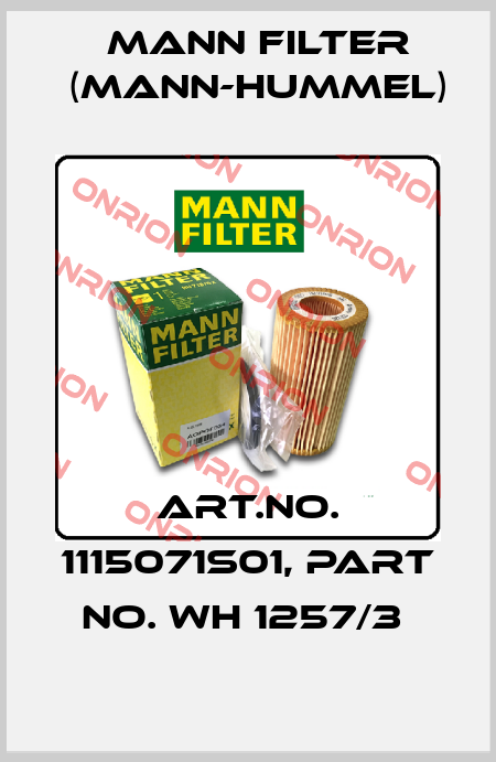 Art.No. 1115071S01, Part No. WH 1257/3  Mann Filter (Mann-Hummel)