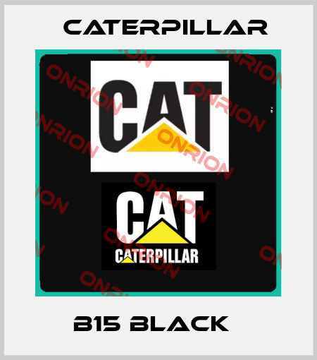 B15 black   Caterpillar