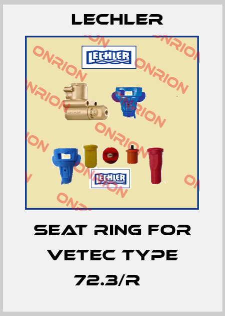 SEAT RING FOR VETEC TYPE 72.3/R   Lechler