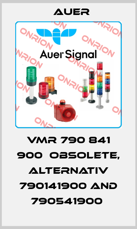 VMR 790 841 900  obsolete, alternativ 790141900 and 790541900  Auer
