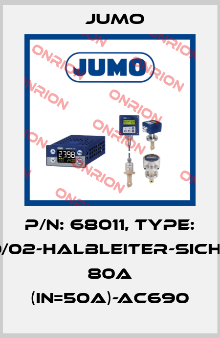 p/n: 68011, Type: 709710/02-Halbleiter-Sicherung 80A (In=50A)-AC690 Jumo
