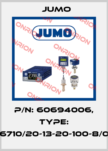 p/n: 60694006, Type: 606710/20-13-20-100-8/000 Jumo