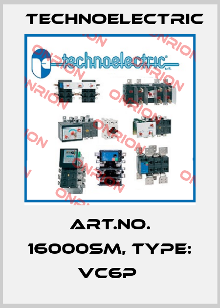 Art.No. 16000SM, Type: VC6P  Technoelectric