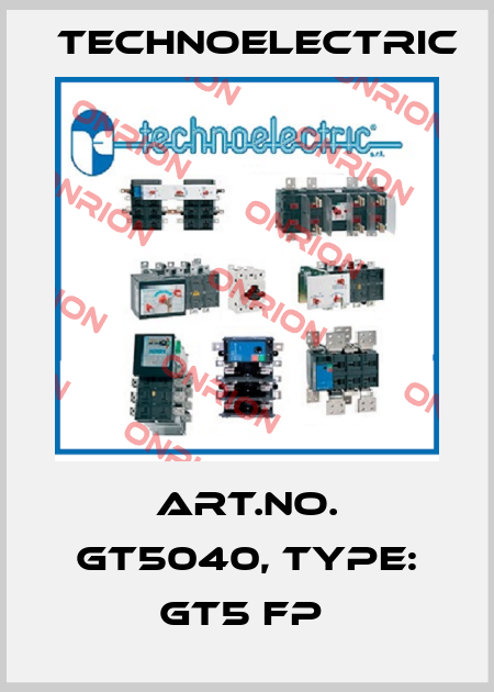 Art.No. GT5040, Type: GT5 FP  Technoelectric