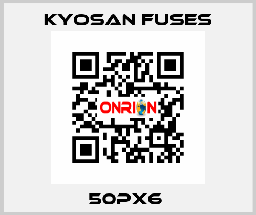 50PX6  Kyosan Fuses