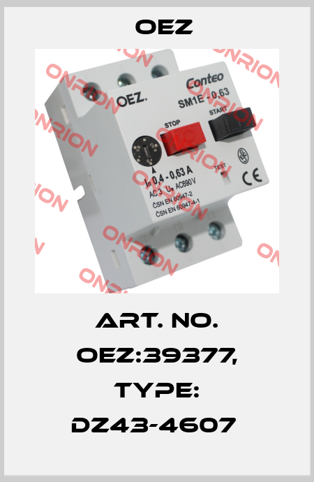 Art. No. OEZ:39377, Type: DZ43-4607  OEZ
