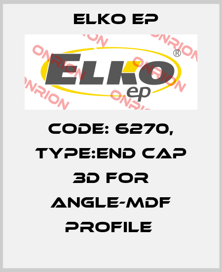 Code: 6270, Type:end cap 3D for ANGLE-MDF profile  Elko EP