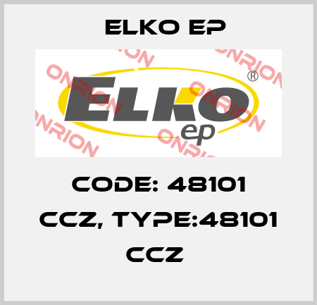 Code: 48101 CCZ, Type:48101 CCZ  Elko EP
