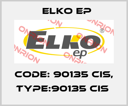 Code: 90135 CIS, Type:90135 CIS  Elko EP