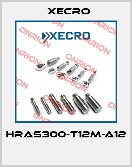 HRAS300-T12M-A12  Xecro