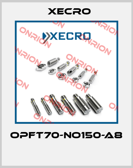 OPFT70-NO150-A8  Xecro