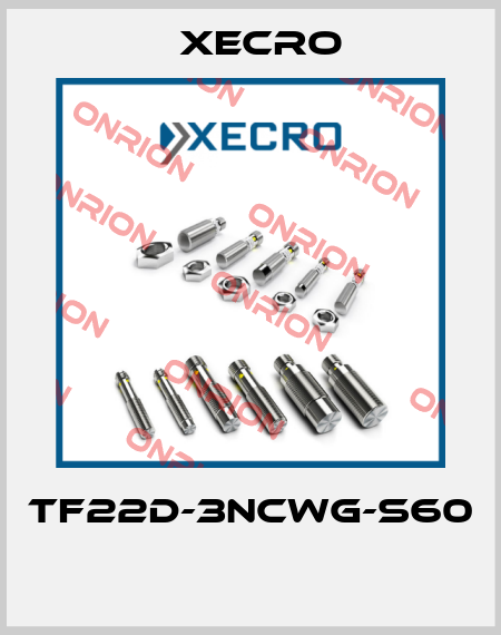 TF22D-3NCWG-S60  Xecro