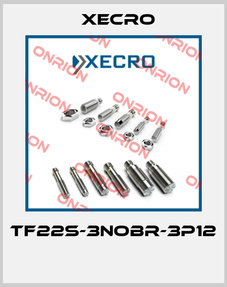TF22S-3NOBR-3P12  Xecro