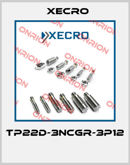 TP22D-3NCGR-3P12  Xecro