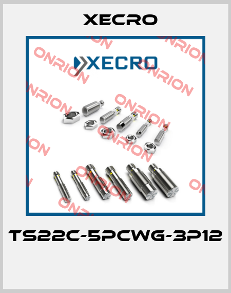 TS22C-5PCWG-3P12  Xecro