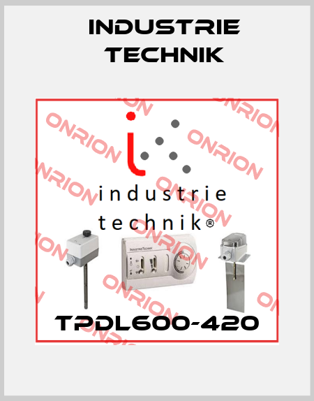 TPDL600-420 Industrie Technik