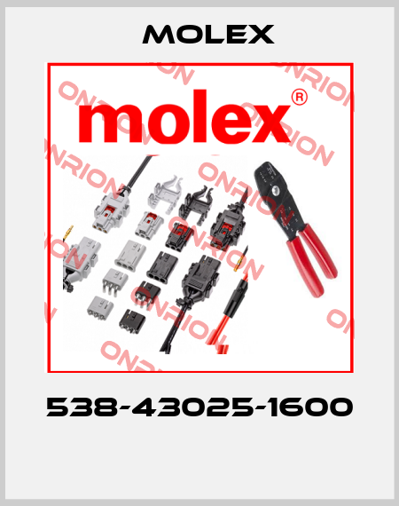 538-43025-1600  Molex