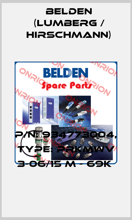 P/N: 934773004, Type: PRKMWV 3-06/15 M - 69K  Belden (Lumberg / Hirschmann)