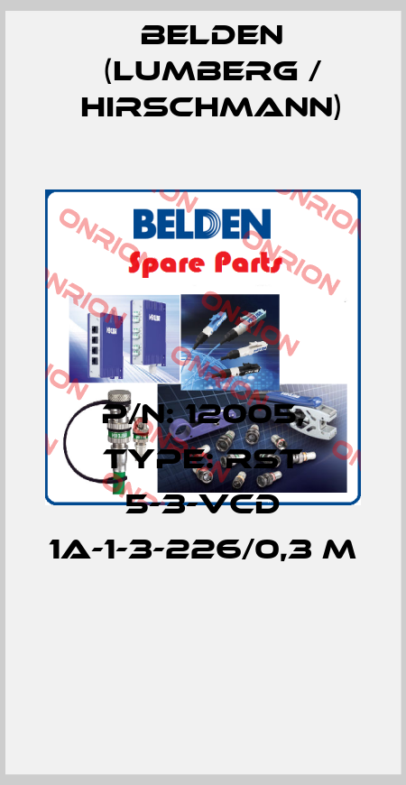 P/N: 12005, Type: RST 5-3-VCD 1A-1-3-226/0,3 M  Belden (Lumberg / Hirschmann)