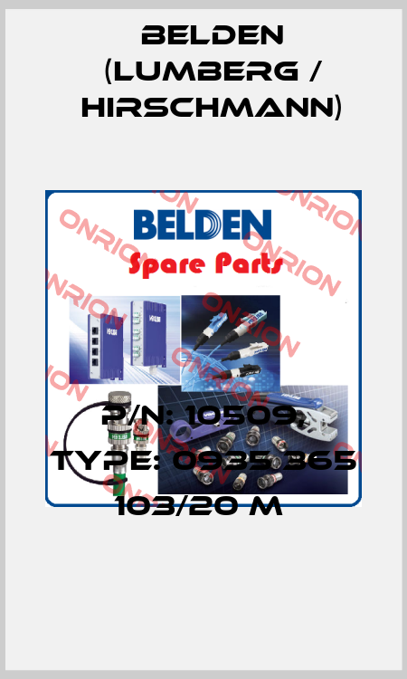 P/N: 10509, Type: 0935 365 103/20 M  Belden (Lumberg / Hirschmann)