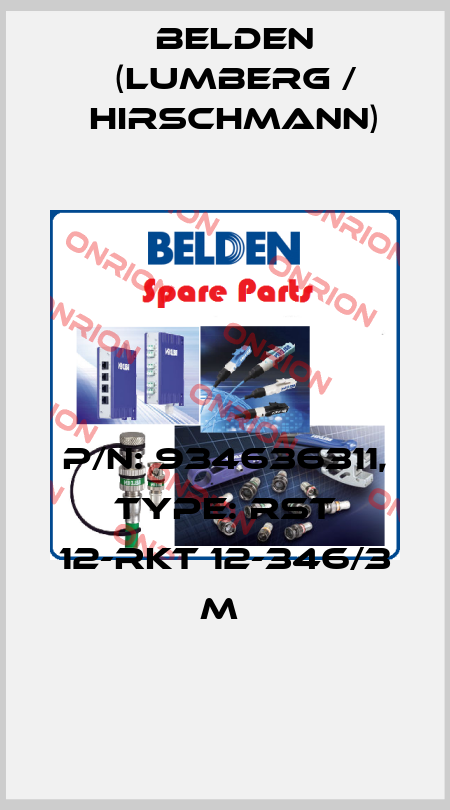 P/N: 934636311, Type: RST 12-RKT 12-346/3 M  Belden (Lumberg / Hirschmann)