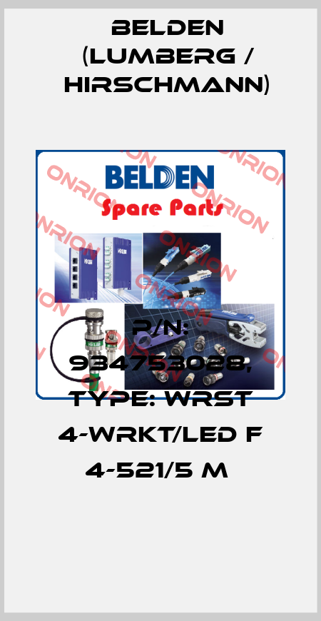 P/N: 934753028, Type: WRST 4-WRKT/LED F 4-521/5 M  Belden (Lumberg / Hirschmann)