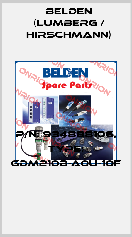 P/N: 934888106, Type: GDM210B-A0U-10F  Belden (Lumberg / Hirschmann)