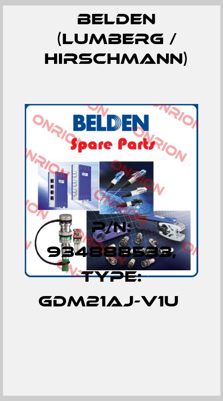 P/N: 934888533, Type: GDM21AJ-V1U  Belden (Lumberg / Hirschmann)