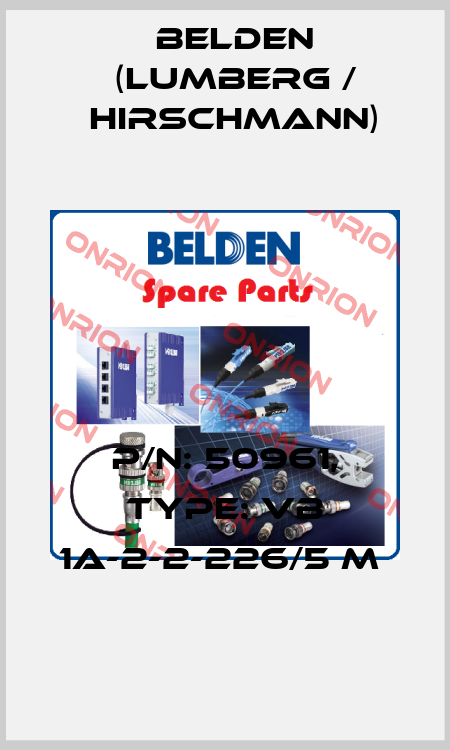 P/N: 50961, Type: VB 1A-2-2-226/5 M  Belden (Lumberg / Hirschmann)