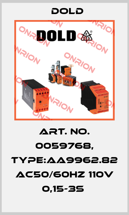 Art. No. 0059768, Type:AA9962.82 AC50/60HZ 110V 0,15-3S  Dold